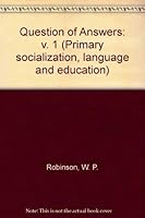A question of answers (Primary socialization, language and education) 0710069863 Book Cover
