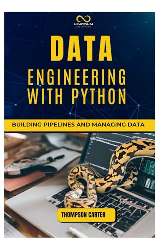 Data Engineering with Python: Building Pipelines and Managing Dat...