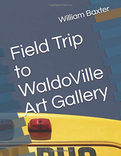 Field Trip to WaldoVille Art Gallery