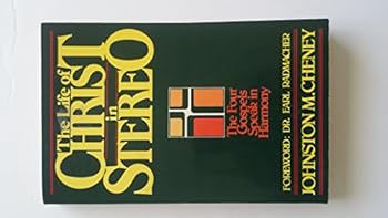 Paperback The Life of Christ in Stereo: The Four Gospels Combined As One Book
