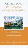 Der Teufelsteich. François das Findelkind: Zwei Romane - George Sand Übersetzer: Guido Meister 