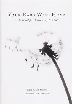 Your Ears Will Hear: A Journal for Listening to God