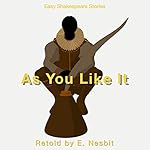 Cover of As You Like It Retold by E. Nesbit