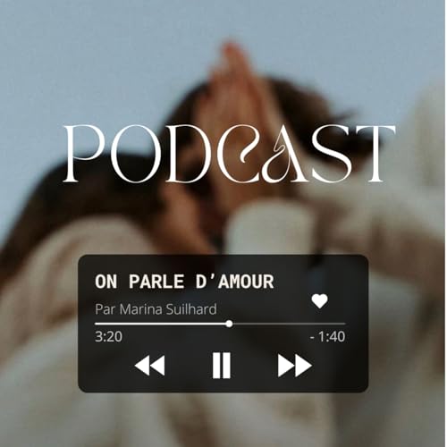 On parle d'amour - Episode 3 : La projection et l'amour