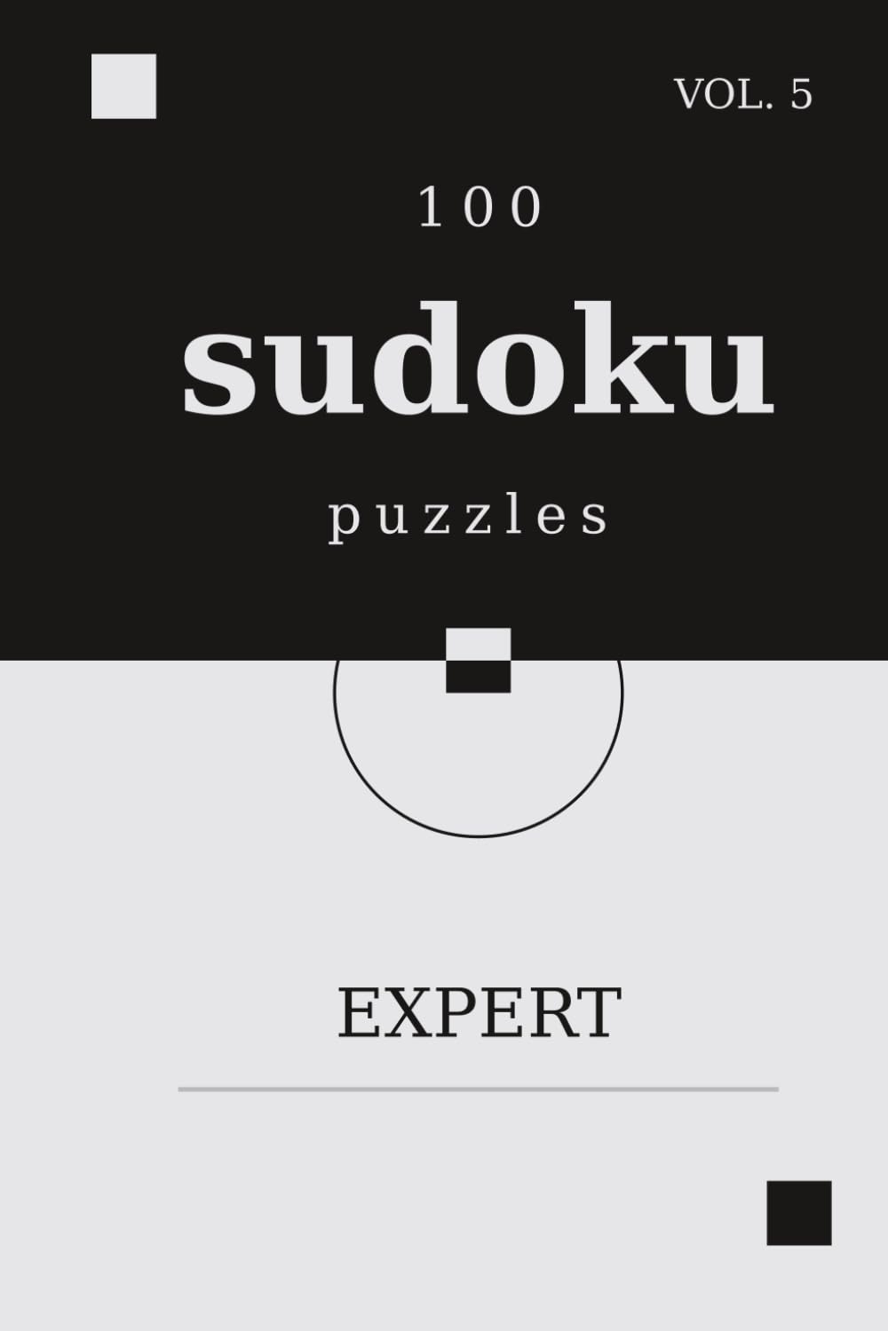 Sudoku for Mindful Clarity: Expert Edition Vol. 5: 100 Master-Level Puzzles for Ultimate Strategic Mastery