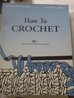 How To Crochet - THE NEEDLECRAFT RESOURCE lIBRARYRevised Paperback VOLUME 3 B008H0AV3Q Book Cover