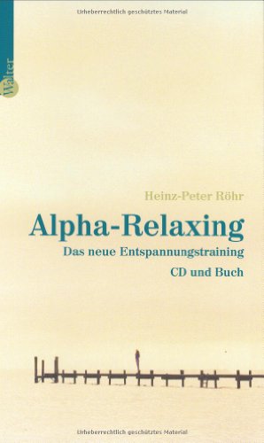 Alpha-Relaxing: Das neue Entspannungstraining