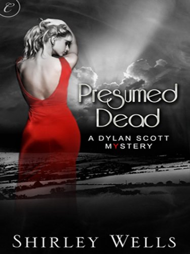 Presumed Dead (A Dylan Scott Mystery Book 1)
