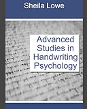 Advanced Studies in Handwriting Psychology: Volume I