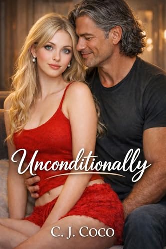 Unconditionally: A Story of Forbidden Love Between a Stepfather and Stepdaughter