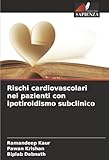 Rischi cardiovascolari nei pazienti con ipotiroidismo subclinico