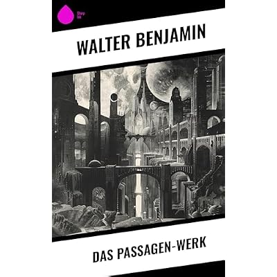Das Passagen-Werk