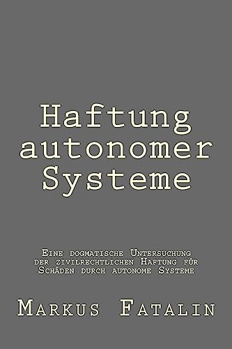 Haftung autonomer Systeme (German Edition)