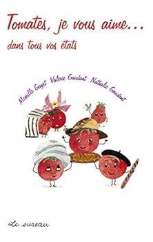 Paperback Tomates, je vous aime - dans tous vos états [French] Book