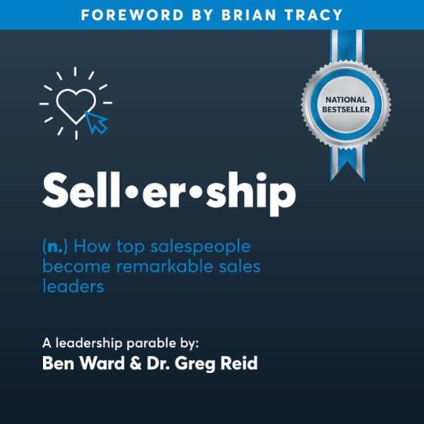 Sellership: How Top Salespeople Become Remarkable Sales Leaders