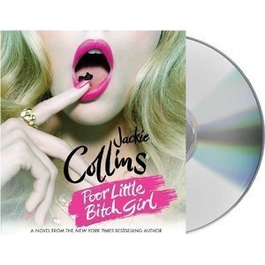 By Jackie Collins Poor Little Bitch Girl Audiobook Desertcart INDIA