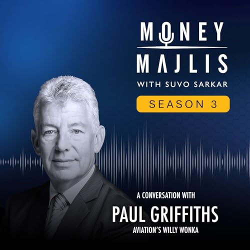 Ep 51. Flying high : a conversation with Paul Griffiths, aviation&rsquo;s Willy Wonka
