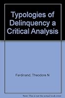 Typologies of Delinquency: A Critical Analysis B000JVDYTO Book Cover