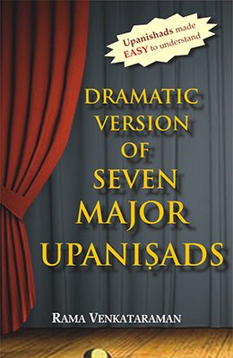 Dramatic Version of Seven Major Upanishads