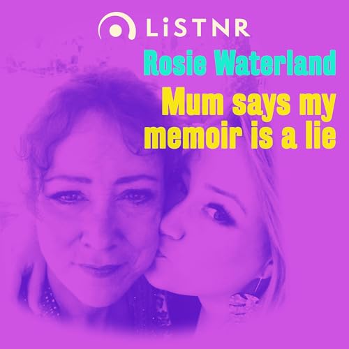 Mum Says My Memoir Is A Lie cover art