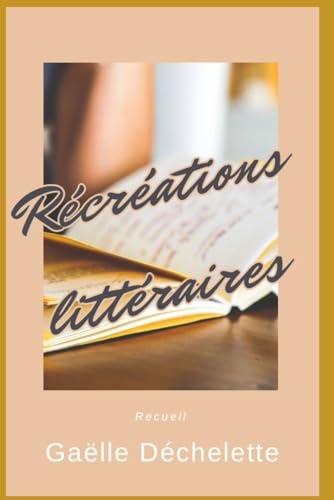 Récréations littéraires: Recueil