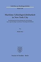 Maritime Schiedsgerichtsbarkeit in New York City: Rechtshistorische Betrachtung Der Entwicklung Einer Eigenst?ndigen Maritimen Schiedsgerichtsbarkeit (German Edition) 342819344X Book Cover