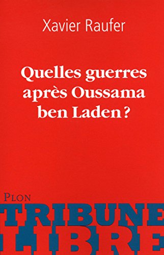 Télécharger Quelles guerres après Oussama ben Laden? (Tribune libre) PDF