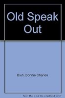 The Old Speak Out 0818011254 Book Cover