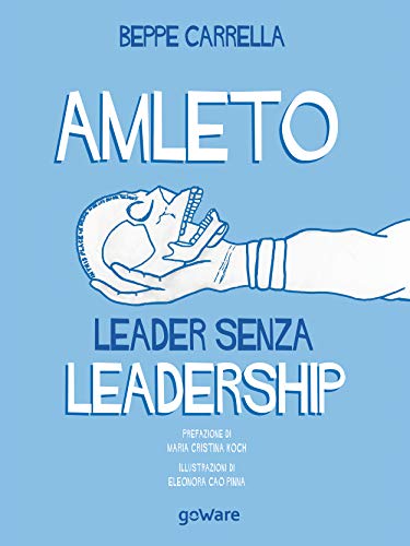 Amleto. Leader senza leadership (Italian Edition)