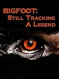 Bigfoot: Still Tracking A Legend