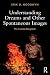 Understanding Dreams and Other Spontaneous Images