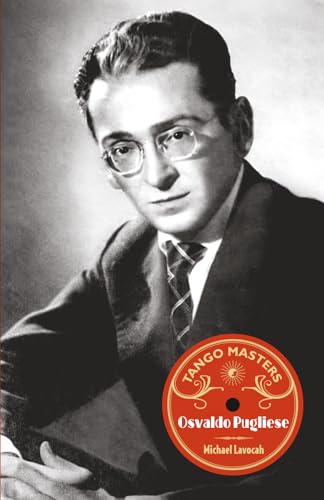 Tango Masters: Osvaldo Pugliese