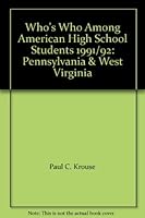 Who's Who Among American High School Students 1991/92: Pennsylvania & West Virginia B000MREC78 Book Cover