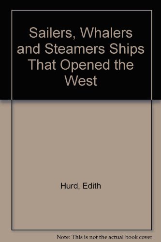Sailers, whalers & steamers;: Ships that opened... B0006BM9NE Book Cover