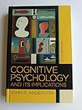 Cognitive Psychology and its Implications, Sixth Edition
