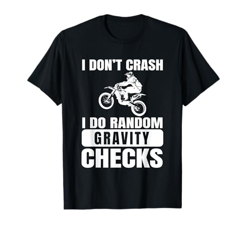 Dirt Bike Don't Crash Gravity Checks Motocross Shirt