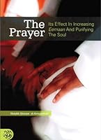 Prayer and Its Effect on Increasing Eemaan and Purifying the Soul 1898649138 Book Cover