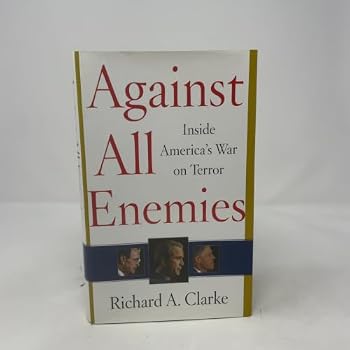 Hardcover Against All Enemies: Inside America's War on Terror Book