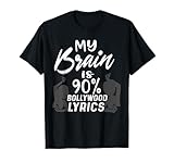 My Brain Is 90% Bollywood Lyrics Gifts For Women Music Lover T-Shirt
