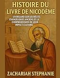  Histoire du livre de Nicodème: Un regard sur les récits évangéliques anciens et la compréhension de leur impact culturel