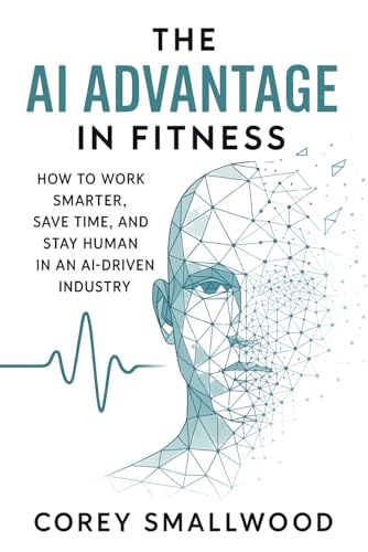 The AI Advantage in Fitness: How to Work Smarter