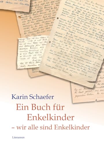 Ein Buch für Enkelkinder - wir alle sind Enkelkinder - Karin Schaefer Gebunden
