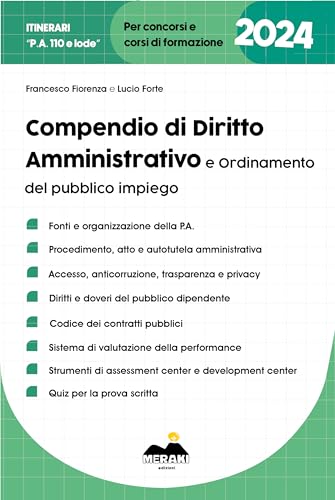 Compendio di Diritto Amministrativo e Ordinamento del Pubblico Impiego : Organizzazioni e Sistemi gestionali delle Risorse Umane (Concorsi e Corsi di Formazione Vol. 3)