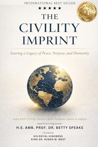 THE CIVILITY IMPRINT: Leaving a Legacy of Peace, Purpose, and Humanity