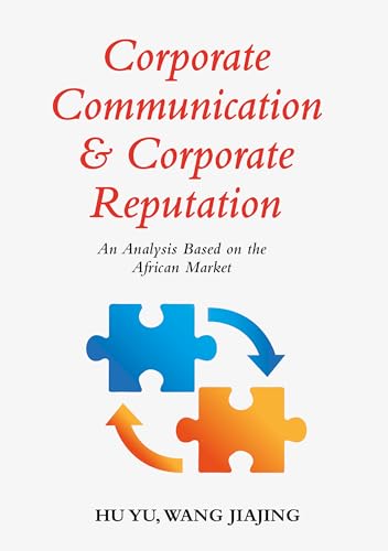 Corporate Communication & Corporate Reputation: An Analysis Based on the African Market
