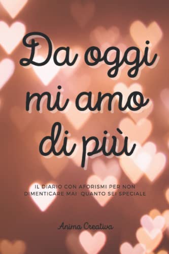 DA OGGI MI AMO DI PIU': Diario motivazionale per donne speciali | copertina flessibile | 80 pagine