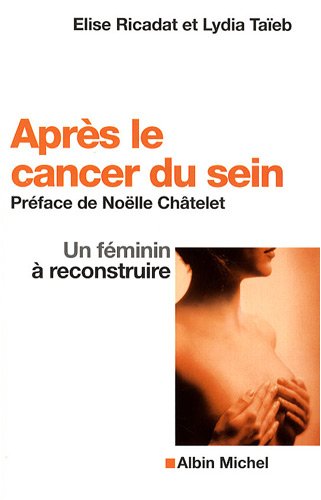 Télécharger Après le cancer du sein - Un féminin à reconstruire Francais PDF