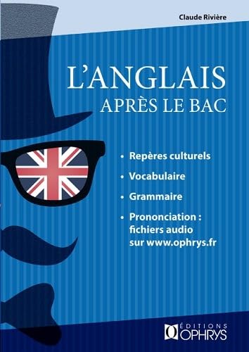 L'anglais après le bac : mise à niveau : BTS, IUT, prépas, licence, niveau B2-C1