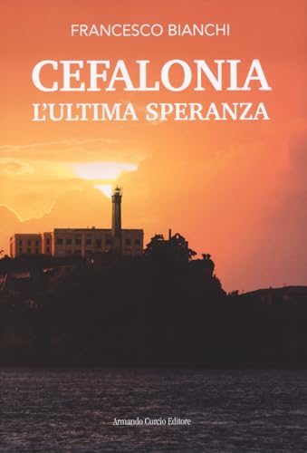 Cefalonia. L'ultima speranz
