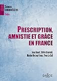 Prescription, amnistie et grâce en France